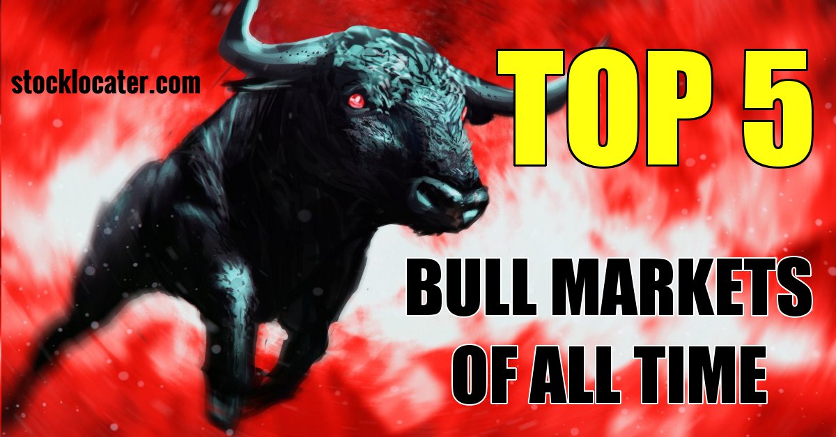 List Of Bull Markets •